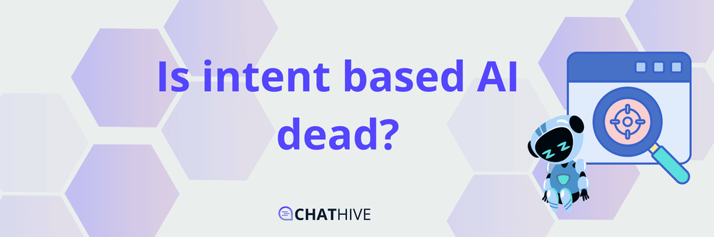 Is intent-based AI dead?